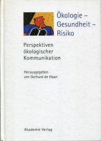 Ökologie - Gesundheit - Risiko.