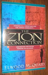 cover of The Zion Connection: Destroying the Myths, Forging an Alliance