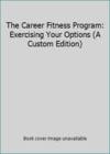 The Career Fitness Program