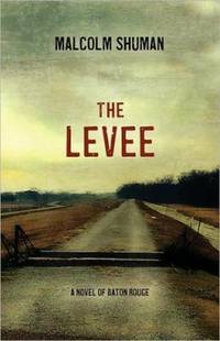 The Levee: A Novel of Baton Rouge
