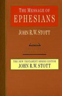 The Message of Ephesians : God's New Society