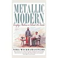 cover of Metallic Modern: Everyday Machines in Colonial Sri Lanka