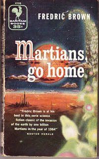 Martians go Home by Brown, Fredric - 1956