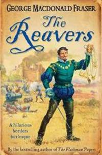 The Reavers by George Macdonald Fraser - 2008-01-01