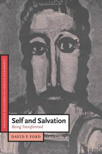 Self and Salvation: Being Transformed: 1 (Cambridge Studies in Christian Doctrine, Series Number 1)