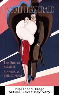 F. Scott Fitzgerald: This Side of Paradise, Flappers and Philosophers (Gramercy Modern Classics) by F. Scott Fitzgerald - 1996-03-26 Remainder Mark. See o