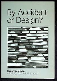 By Accident or Design? The 1992 Kelmscott Lecture