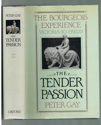 image of The Tender Passion: The Bourgeois Experience: Victoria to Freud, Volume II (2)