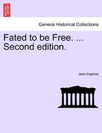 Fated to Be Free. ... Second Edition.