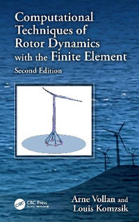 Computational Techniques of Rotor Dynamics with the  Finite Element, Second edition