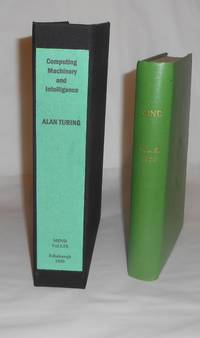 Computing Machinery and Intelligence by Alan Turing - first printing in Mind - A Quarterly Review of Psychology and Philosophy - Vol LIX 1950