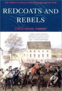 Redcoats and Rebels : The American Revolution Through British Eyes