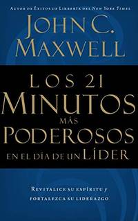 Los 21 Minutos M???s Poderosos En El D???a De Un L???der
