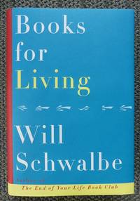 BOOKS FOR LIVING. by Schwalbe, Will - 2017