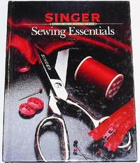 Sewing Essentials (Singer Sewing Reference Library)