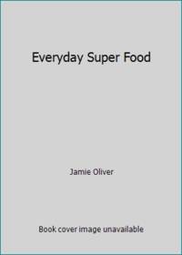 Everyday Super Food