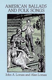 American Ballads And Folk Songs. Vocal And Piano. (Dover Books on Music: Folk Songs)