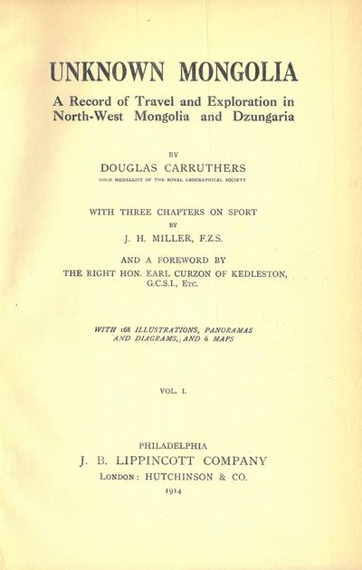 Unknown Mongolia. A record of travel and exploration in north-west Mongolia and Dzungaria. With three chapters on sport by J. H. Miller. And a foreword by the right hon. Earl Curzon of Kedleston. With 168 illustrations, panoramas and diagrams, and 6 maps. I-II. (photo 2)