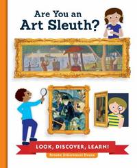 Are You an Art Sleuth? : Look, Discover, Learn!
