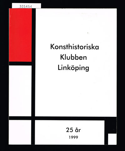 Konsthistoriska klubben Linköping. 25 år 1999.…