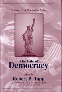 The Fate of Democracy - Volume 16 of Humanism Today