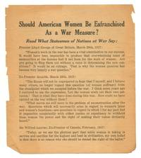 [Small broadside or handbill]: Should American Women Be Enfranchised as a War Measure? Read What...