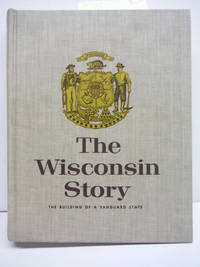 image of The Wisconsin Story: The Building of a Vanguard State