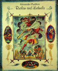 RUSLAN AND LUDMILA: A Poem by Pushkin, Alexander; Nikolai Dobritsyn [Illustrator] - 1986-01-01