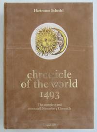 image of Chronicle of the World 1493; The Complete and Annotated Nuremberg Chronicle