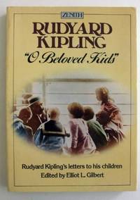 O Beloved Kids: Rudyard Kipling's Letters to His Children (Zenith S.)