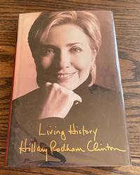 Living History (Signed First Edition) by Clinton, Hillary Rodham - 2003