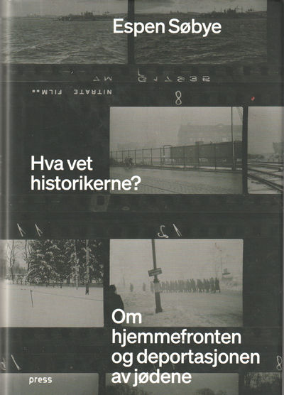 Hva vet historikerne. Om hjemmefronten og…
