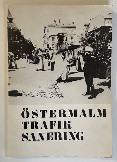 Östermalm. Förslag till trafiksanering.