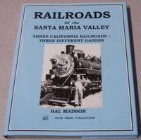 Railroads Of The Santa Maria Valley: Three California Railroads, Three  Different Gauges