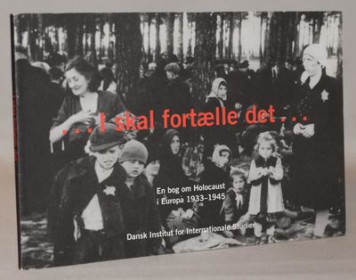 ...I skal fortælle det... -  en bog om Holocaust…