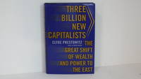 cover of Three Billion New Capitalists: The Great Shift of Wealth and Power to the East
