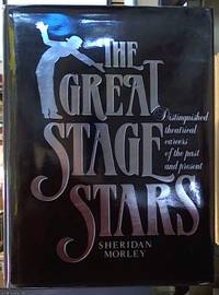 The Great Stage Stars;  Distinguished Theatrical Careers of the past and Present