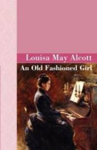 image of An Old Fashioned Girl (Akasha Classic)