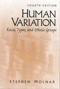 Human Variation: Races, Types, and Ethnic Groups