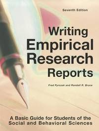 Writing Empirical Research Reports-7th Ed : A Basic Guide for Students of the Social and...