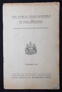 cover of The Public High Schools of Philadelphia: Information for Eighth Grade Pupils