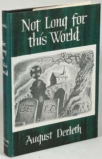 NOT LONG FOR THIS WORLD