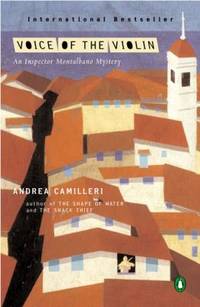 Voice of the Violin (An Inspector Montalbano Mystery) by Camilleri, Andrea - 2004