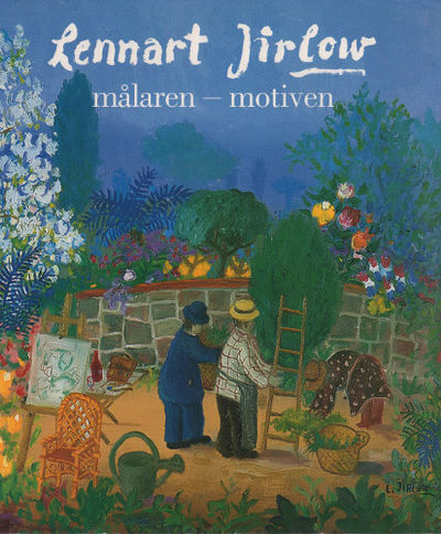 LENNART JIRLOW. MÅLAREN - MOTIVEN.