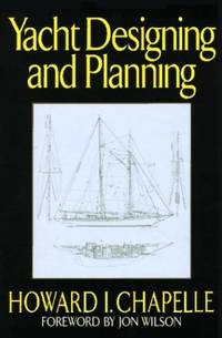 Yacht Designing and Planning by Chapelle, Howard I