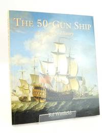 THE 50-GUN SHIP: A COMPLETE HISTORY