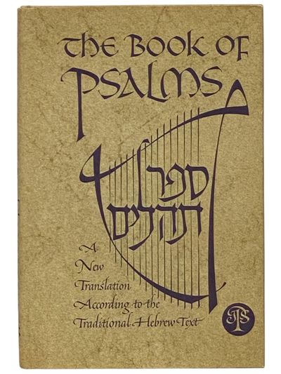 The Book of Psalms: A New Translation According to the Traditional Hebrew Text