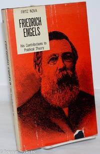 Friedrich Engels, his contributions to political theory