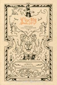 Your Lucky Book: An Encyclopedia of All Things Good Luck; The Greatest Collection of All Things Lucky Ever Assembled in One Place de ROSE, Jim, BÃ©bÃ© Aschard-Rose, and Jeremy A. Bastian, Illustrator - 2010