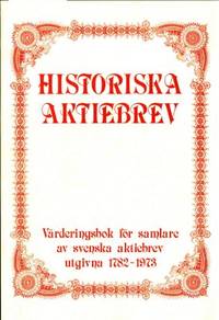 Historiska aktiebrev. Värderingsbok för samlare…